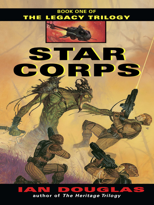 Title details for Star Corps by Ian Douglas - Available